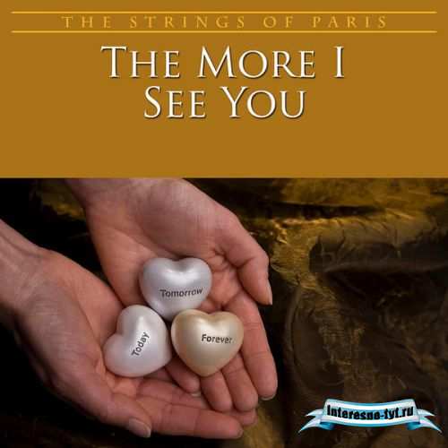 The Strings Of Paris Orchestra - The More I See You