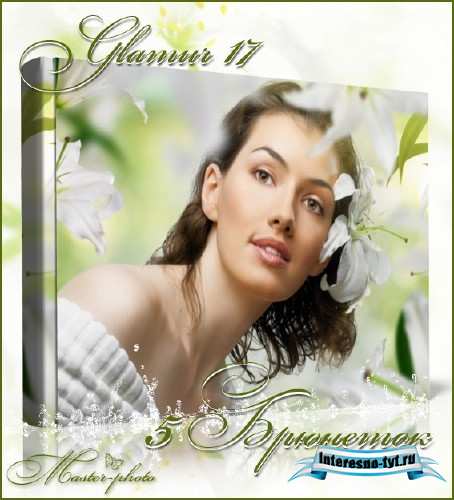 Набор романтических шаблонов брюнеток для фотошопа - Glamur 17